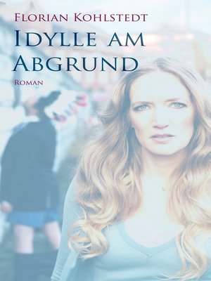 cover image of Idylle am Abgrund